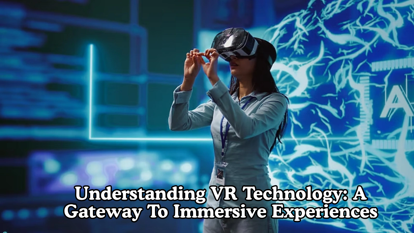 Understanding-VR-Technology