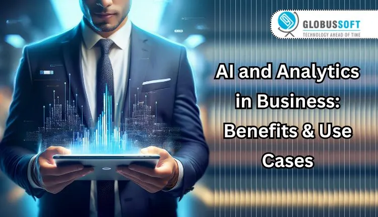 AI-and-Analytics-in-Business-Benefits-Use-Cases